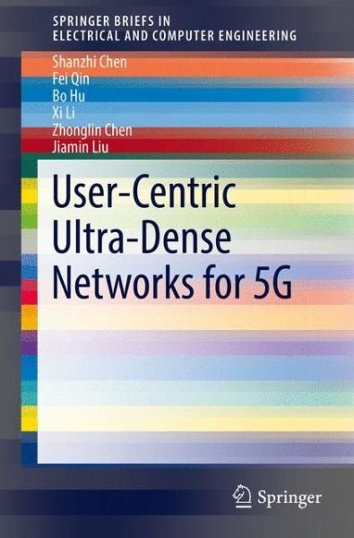 Cover for Chen · User Centric Ultra Dense Networks for 5G (Bog) [1st ed. 2018 edition] (2017)