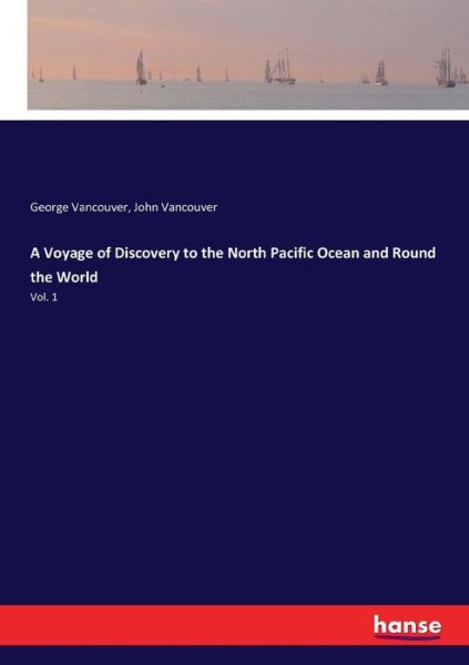 Cover for Vancouver · A Voyage of Discovery to the (Bok) (2017)