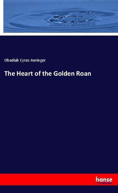 Cover for Auringer · The Heart of the Golden Roan (Book)