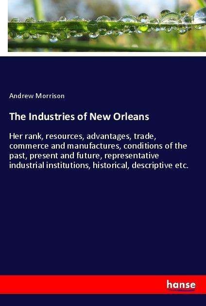 Cover for Morrison · The Industries of New Orleans (Buch)