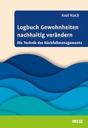 Cover for Axel Koch · Logbuch Gewohnheiten nachhaltig verändern (Paperback Book) (2022)