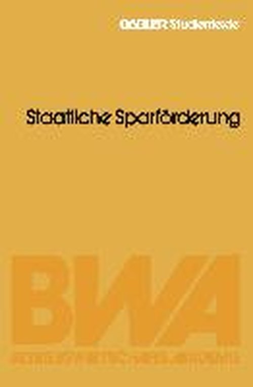 Anlageformen -- Staatliche Sparfoerderung - Hubert Heveling - Books - Gabler Verlag - 9783409012003 - 1985