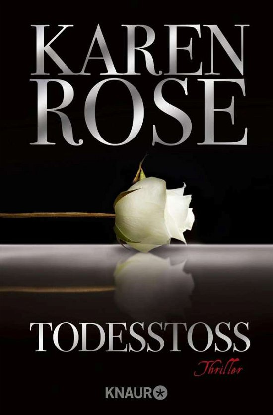 Cover for Karen Rose · Knaur TB.50300 Rose.Todesstoß (Book)