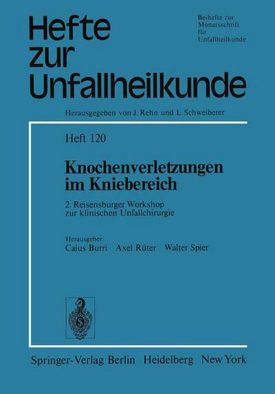 Cover for C Burri · Knochenverletzungen Im Kniebereich - Hefte Zur Zeitschrift  &quot;Der Unfallchirurg&quot; (Paperback Book) (1976)