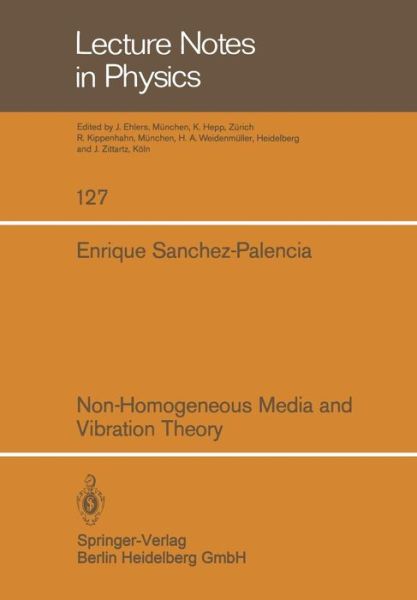 Cover for Enrique Sanchez Palencia · Non-homogeneous Media and Vibration Theory - Lecture Notes in Physics (Paperback Book) (1980)