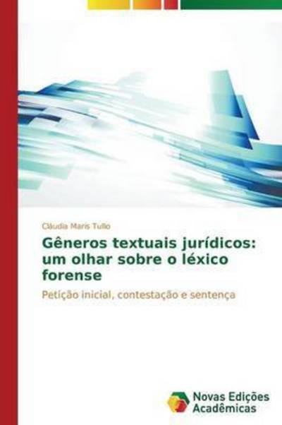 Cover for Tullio Claudia Maris · Generos Textuais Juridicos: Um Olhar Sobre O Lexico Forense (Paperback Book) (2015)