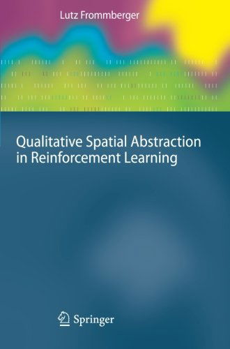 Cover for Lutz Frommberger · Qualitative Spatial Abstraction in Reinforcement Learning - Cognitive Technologies (Paperback Book) [2010 edition] (2013)