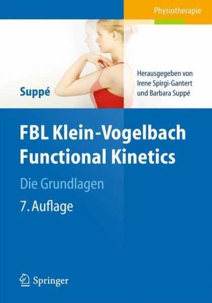 Cover for Barbara Suppe · FBL Klein-Vogelbach Functional Kinetics Die Grundlagen: Bewegungsanalyse, Untersuchung, Behandlung (Paperback Book) (2014)