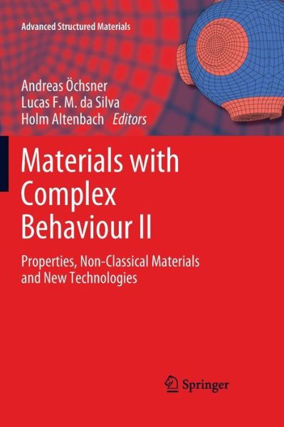 Cover for Andreas Oechsner · Materials with Complex Behaviour II: Properties, Non-Classical Materials and New Technologies - Advanced Structured Materials (Paperback Book) [2012 edition] (2014)