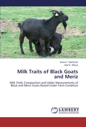 Cover for Jalal E. Alkass · Milk Traits of Black Goats and Meriz: Milk Yield, Composition and Udder Measurements of Black and Meriz Goats Raised Under Farm Condition (Paperback Bog) (2012)