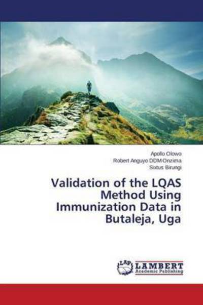 Cover for Olowo Apollo · Validation of the Lqas Method Using Immunization Data in Butaleja, Uga (Paperback Book) (2015)