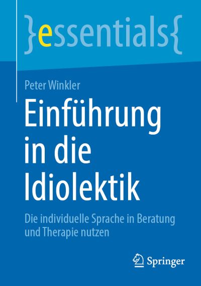Einführung In Die Idiolektik - Winkler - Books - - 9783662673003 - May 11, 2023