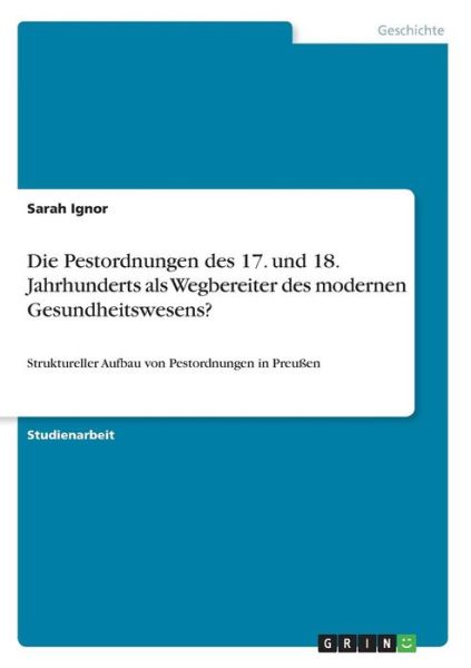 Die Pestordnungen des 17. und 18. - Ignor - Books -  - 9783668499003 - 