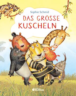 Cover for Sophie Schmid · Das GroÃŸe Kuscheln (Book)