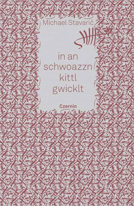 Cover for Michael Stavaric · In An Schwoazzn Kittl Gwicklt (Book)