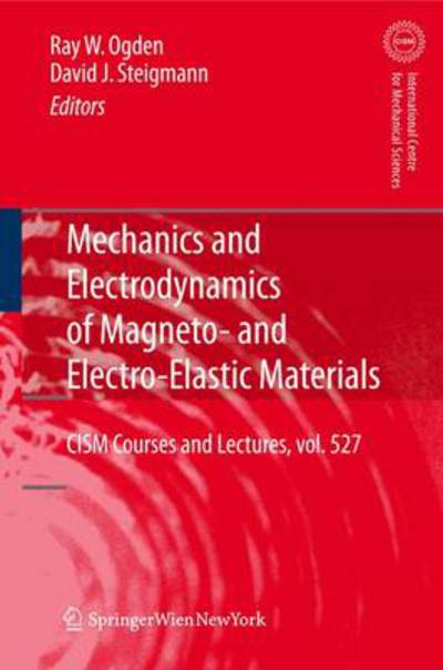 Cover for Raymond Ogden · Mechanics and Electrodynamics of Magneto- and Electro-elastic Materials - CISM International Centre for Mechanical Sciences (Hardcover Book) [2011 edition] (2011)