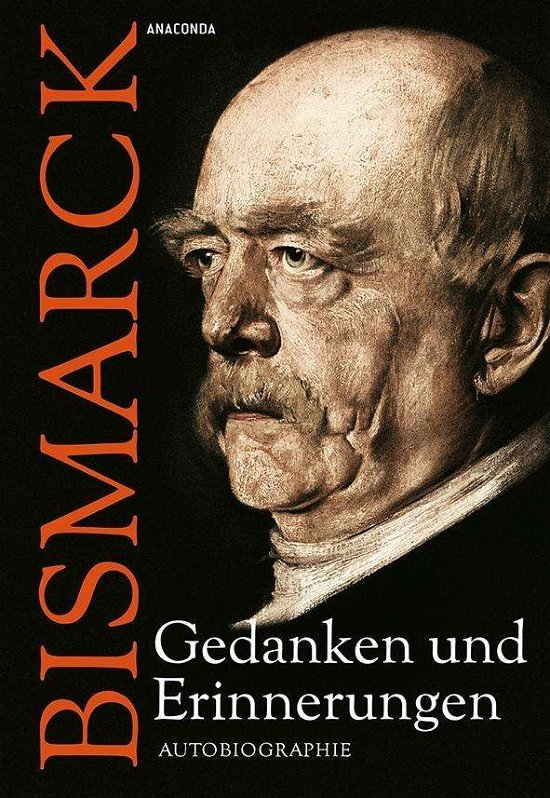 Cover for Bismarck · Otto von Bismarck - Gedanken u (Bok)