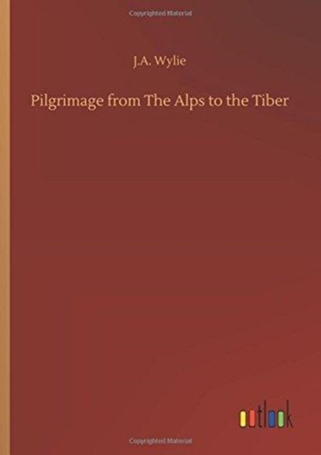 Cover for Wylie · Pilgrimage from The Alps to the T (Bok) (2018)