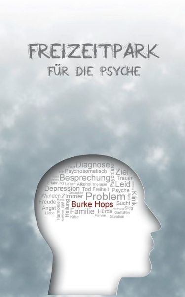 Cover for Burke Hops · Freizeitpark Fur Die Psyche (Paperback Book) (2017)