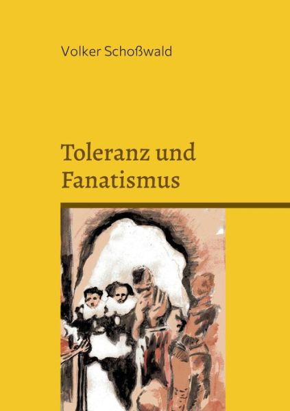 Cover for Volker Schosswald · Toleranz und Fanatismus (Paperback Book) (2022)