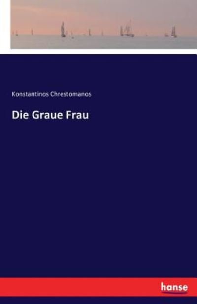 Cover for Chrestomanos · Die Graue Frau (Book) (2016)