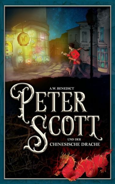 Cover for A W Benedict · Peter Scott und der chinesische Drache (Pocketbok) (2019)