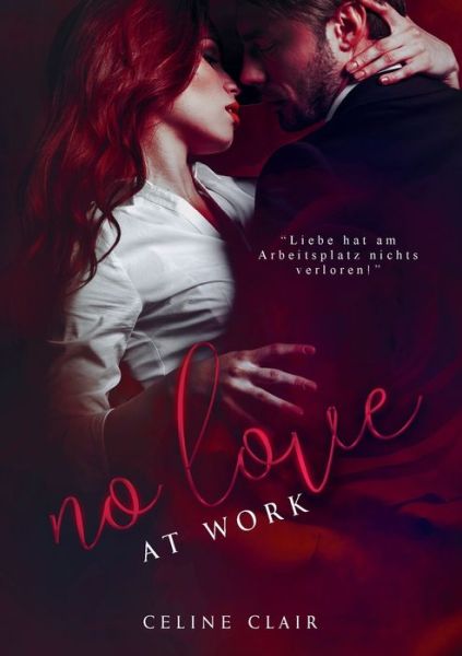 Cover for Clair · No love at work (Book) (2019)