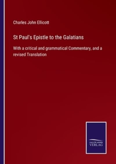 Cover for Charles John Ellicott · St Paul's Epistle to the Galatians (Pocketbok) (2021)