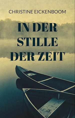 Cover for Christine Eickenboom · In der Stille der Zeit (Book) (2024)