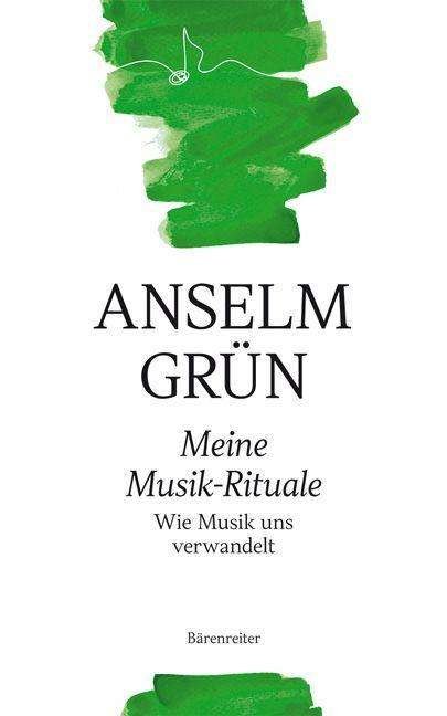 Cover for Anselm Grün · Meine Musik-Rituale (Hardcover Book) (2022)