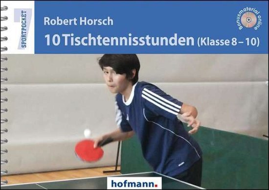 Cover for Horsch · 10 Tischtennisstunden (Klasse 8- (Book)