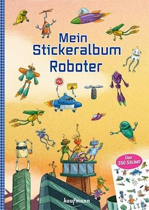 Cover for Kamlah:mein Stickeralbum · Roboter (Bog)