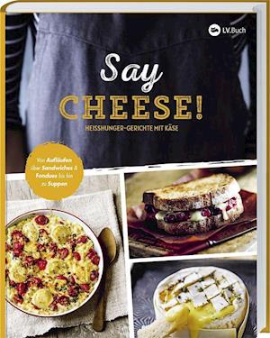 Cover for Landwirtschaftsverlag · Say Cheese! (Hardcover Book) (2021)