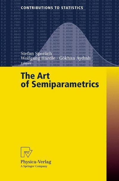 Cover for Stefan Sperlich · The Art of Semiparametrics - Contributions to Statistics (Paperback Book) [2006 edition] (2006)
