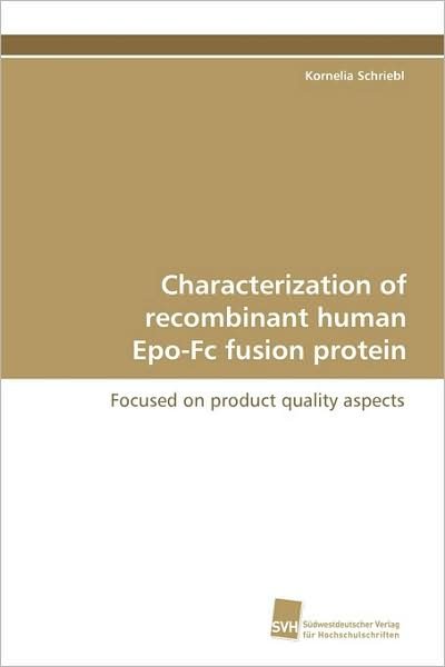 Cover for Kornelia Schriebl · Characterization of Recombinant Human Epo-fc Fusion Protein (Paperback Book) (2009)