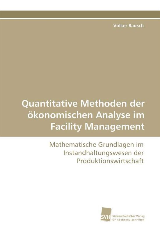 Quantitative Methoden der ökonom - Rausch - Books -  - 9783838117003 - 