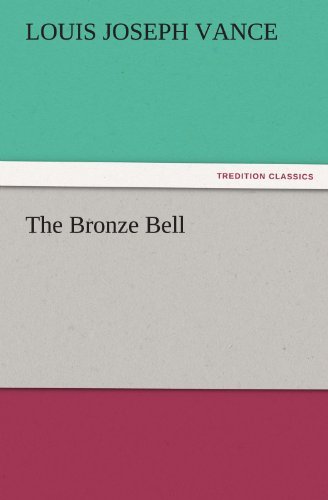 Cover for Louis Joseph Vance · The Bronze Bell (Tredition Classics) (Pocketbok) (2011)