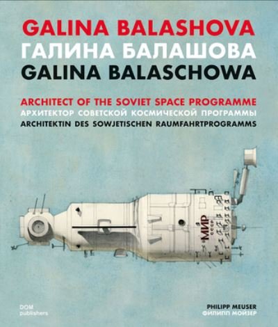 Cover for Philipp Meuser · Galina Balashova: Architect of the Soviet Space Programme (Hardcover bog) [Bilingual edition] (2022)