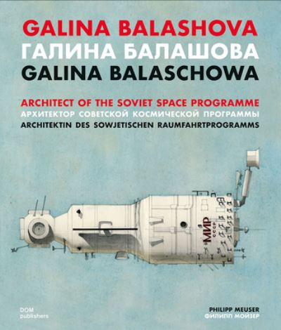 Cover for Philipp Meuser · Galina Balashova: Architect of the Soviet Space Programme (Inbunden Bok) [Bilingual edition] (2022)