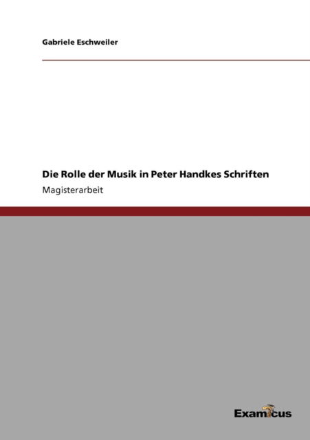 Cover for Gabriele Eschweiler · Die Rolle der Musik in Peter Handkes Schriften (Pocketbok) [German edition] (2012)