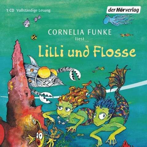 Lilli und Flosse - Cornelia Funke - Musik - Hoerverlag DHV Der - 9783899408003 - 19. januar 2006