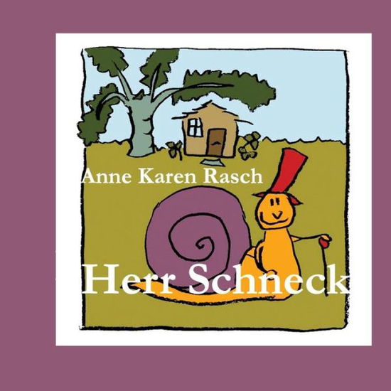 Cover for Anne Karen Rasch · Herr Schneck (Taschenbuch) [German edition] (2014)