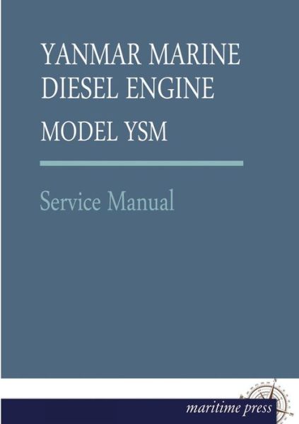 Cover for Yanmar · Yanmar Marine Diesel Engine Model Ysm: Service Manual (Paperback Book) (2013)