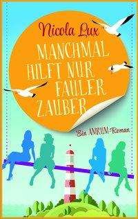Cover for Lux · Manchmal hilft nur fauler Zauber (Book)