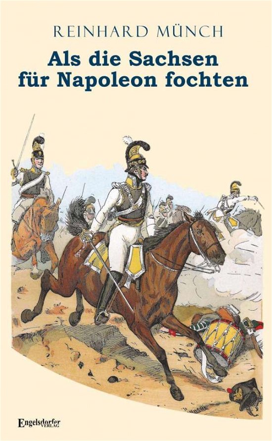 Cover for Münch · Als die Sachsen FÜR Napoleon foch (Bog)