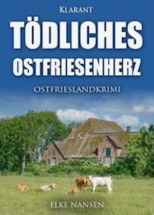 Cover for Elke Nansen · Tödliches Ostfriesenherz. Ostfrieslandkrimi (Book) (2022)