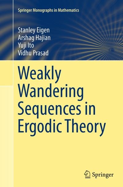 Stanley Eigen · Weakly Wandering Sequences in Ergodic Theory - Springer Monographs in Mathematics (Pocketbok) [Softcover reprint of the original 1st ed. 2014 edition] (2016)