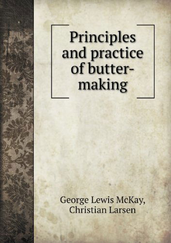 Cover for Christian Larsen · Principles and Practice of Butter-making (Paperback Book) (2013)