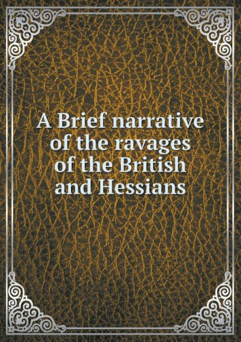 Cover for Varnum Lansing Collins · A Brief Narrative of the Ravages of the British and Hessians (Paperback Book) (2013)