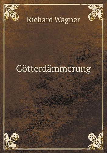 Cover for Richard Wagner · Götterdämmerung (Paperback Bog) (2013)